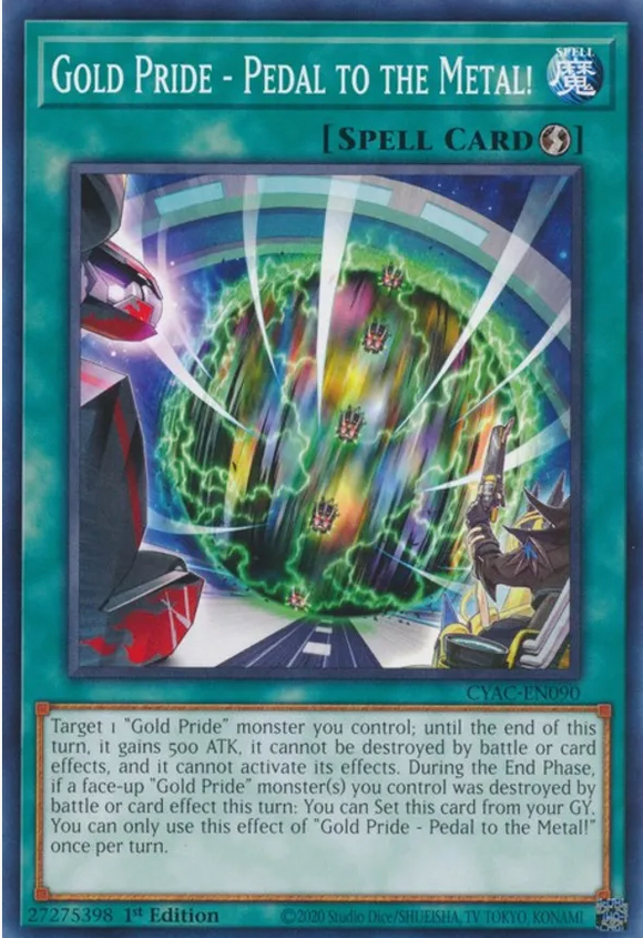 Gold Pride - Pedal to the Metal! - CYAC-EN090 - Common 1st Edition