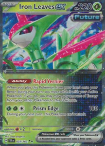 Iron Leaves ex - 025/162 - Ultra Rare
