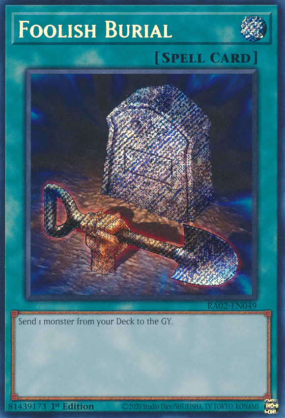 Foolish Burial - RA02-EN049 - Secret Rare 1st Edition
