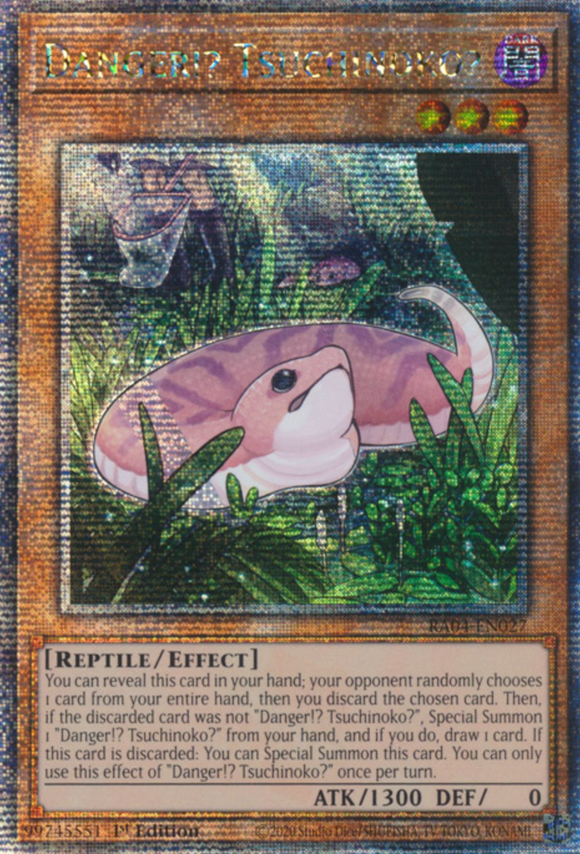 Danger!? Tsuchinoko? - RA04-EN027 - Quarter Century Secret Rare 1st Edition
