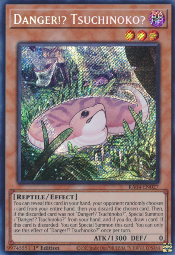 Danger!? Tsuchinoko? - RA04-EN027 - Secret Rare 1st Edition