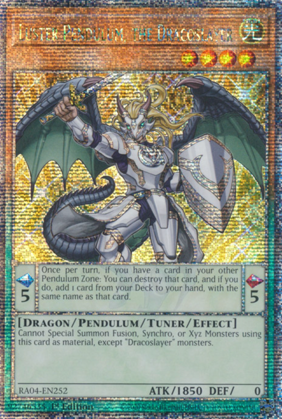 Luster Pendulum, the Dracoslayer - RA04-EN252 - Quarter Century Secret Rare 1st Edition