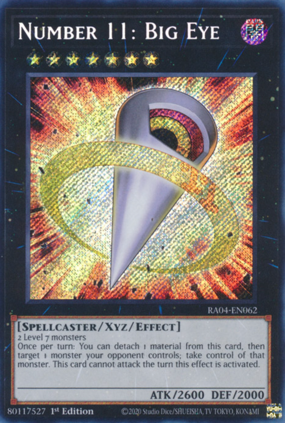 Number 11: Big Eye - RA04-EN062 - Secret Rare 1st Edition