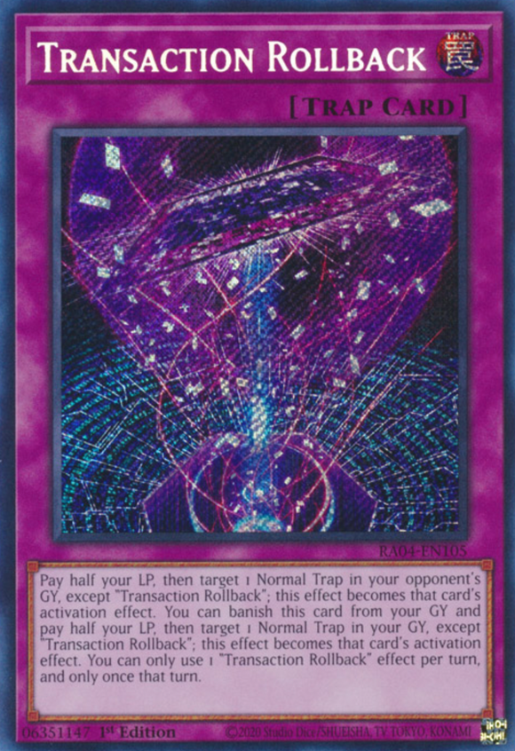Transaction Rollback - RA04-EN105 - Secret Rare 1st Edition