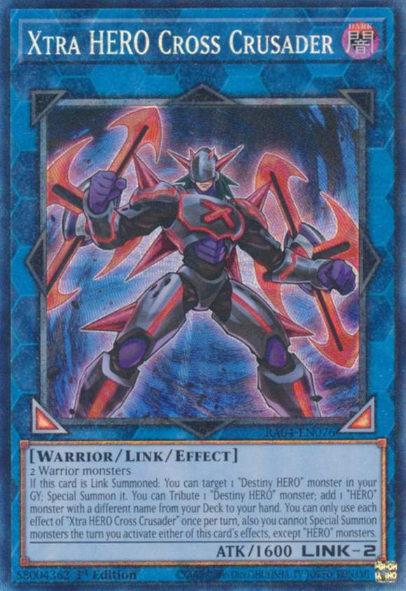 Xtra HERO Cross Crusader - RA04-EN076 - Collector's Rare 1st Edition