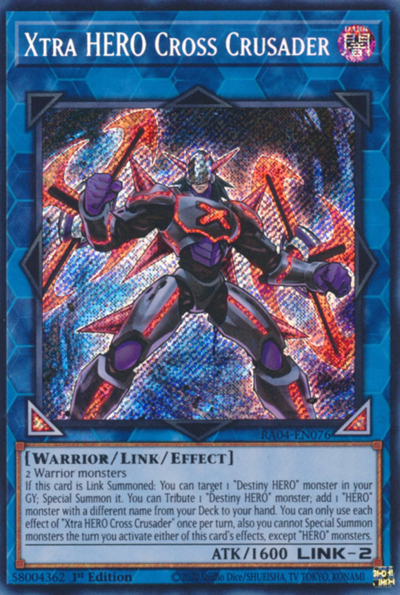 Xtra HERO Cross Crusader - RA04-EN076 - Secret Rare 1st Edition
