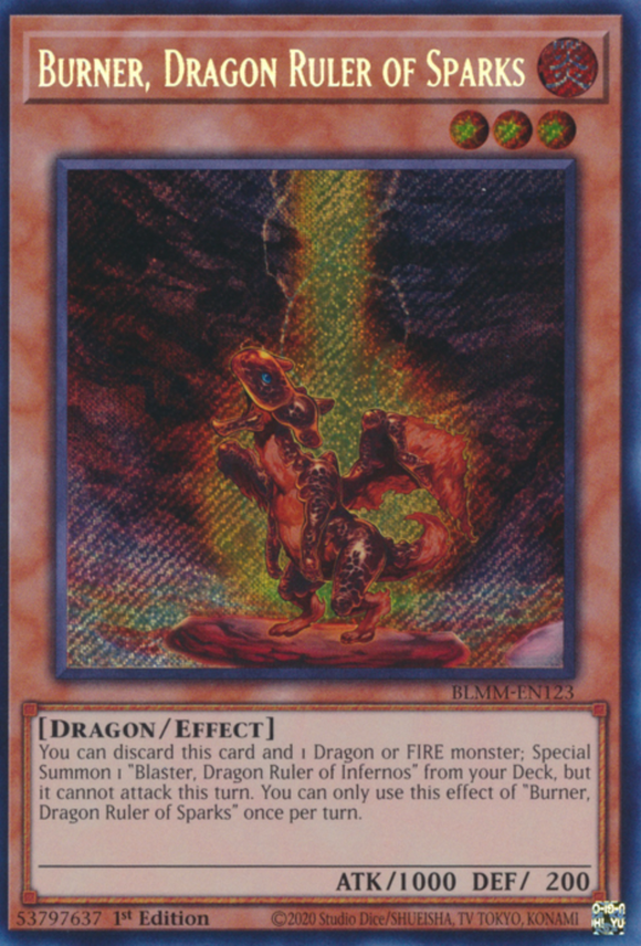 Burner, Dragon Ruler of Sparks - BLMM-EN123 - Secret Rare 1st Edition