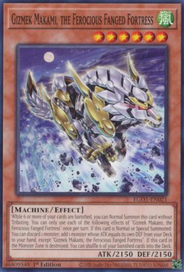Gizmek Makami, the Ferocious Fanged Fortress - EGO1-EN021 - Common 1st Edition
