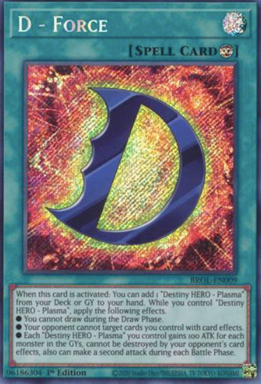 D - Force - BROL-EN009 - Secret Rare 1st Edition