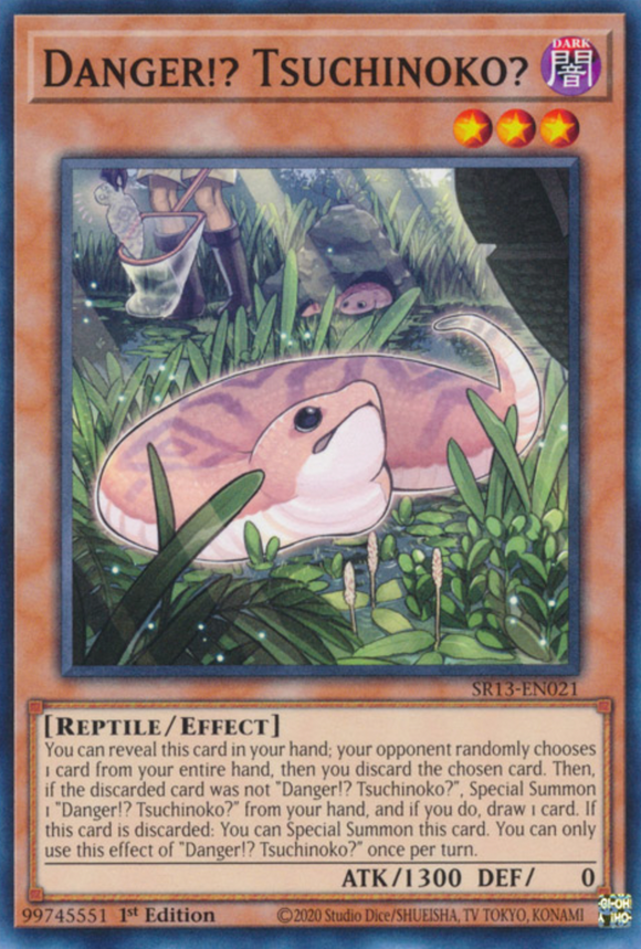 Danger!? Tsuchinoko? - SR13-EN021 - Common 1st Edition